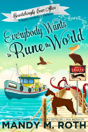 [Bewitchingly Ever After 02] • Everybody Wants to Rune the World · A Happily Everlasting World Novel (Bewitchingly Ever After Book 2)